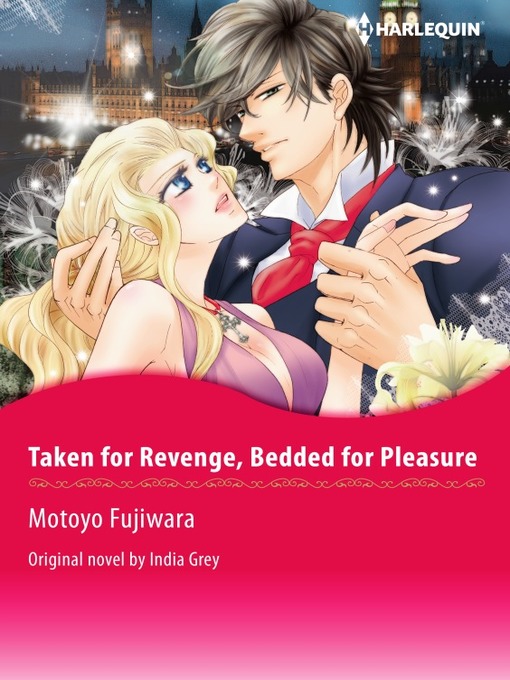 Title details for Taken For Revenge, Bedded For Pleasure by India Grey - Available